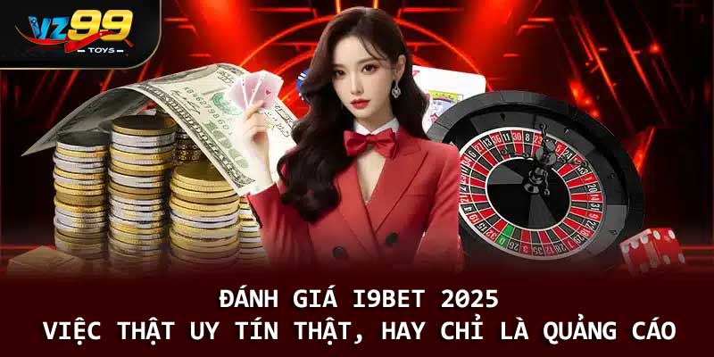 Đánh giá nhà cái I9BET